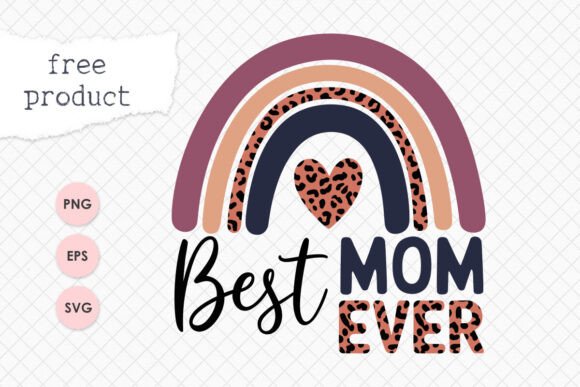 Download Free Mother’s Day SVG PNG Best Mom Ever - Png Collection